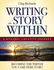 Writing the Story Within: a Dynamic Creative Journey-Becoming the Write You Came Here to Be (Q)