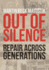 Out of Silence: Repair across Generations