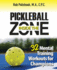 Pickleball Inside the Zone: 32 Mental Training Workouts for Champions