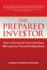 The Prepared Investor: How to Prevent the Next Crisis From Affecting Your Financial Independence