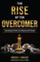 The Rise of the Overcomer: Possessing the Power to Go Beyond and Triumph