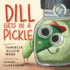 Dill Gets in a Pickle
