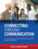 Connecting Through Communication Course Companion: The Art And Science Of Creating Emotionally Intelligent, Genuine Conversations