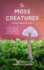 The Moss Creatures: Stories from the Fort: Stories from the Fort