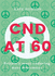 CND at 60: Britain's Most Enduring Mass Movement