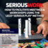 Serious Work: How to Facilitate Meetings & Workshops Using the Lego Serious Play Method
