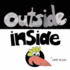 Outside, Inside