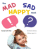 The Mad Sad Happy Book: Emotional Literacy for Preschoolers