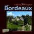Exploring Wine Regions-Bordeaux France: Discover Wine, Food, Castles, and the French Way of Life