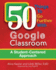 50 Things To Go Further With Google Classroom