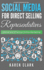 Social Media for Direct Selling Representatives: Ethical and Effective Online Marketing, 2018 Edition
