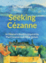 Seeking Czanne: A Children's Mystery Inspired by Paul Czanne and Other Artists