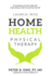 Launch Into Home Health Physical Therapy: an Introduction to Home Health With Career Advice to Help You Land Your First Job!