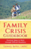 Family Crisis Guidebook: Practical Steps to Work Through Difficult Situations