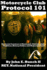 Motorcycle Club Protocol 101: The Social Construct of Motorcycle Club Life, Rules, Traditions, History, and Modus Operandi