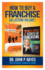 How To Buy A Franchise: Collection Volume I