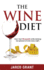 The Wine Diet: How I Lost 50 Pounds While Drinking Two Glasses of Wine Every Night