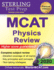 Sterling Test Prep Mcat Physics Review: Complete Subject Review