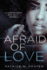 Afraid of Love (Find Love)