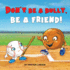 Don't Be a Bully, Be a Friend! (Good Sports Club)