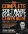 The Complete Software Developer's Career Guide: How to Learn Programming Languages Quickly, Ace Your Programming Interview, and Land Your Software Developer Dream Job