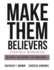 Make Them Believers Strategy Workbook Be Seen, Be Heard, Be Bankable