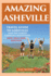 Amazing Asheville: Travel Guide to Asheville and the North Carolina Mountains (3rd Ed. )