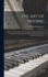 The Art of Singing: Based on the Principles of the Old Italian Singing-masters, and Dealing With Breath-control and Production of the Voice, Together With Exercises