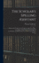 The Scholar's Spelling Assistant; Wherein the Words Are Arranged on an Improved Plan, According to Their Respective Principles of Accentuation...Intended for the Use of Schools and Private Tuition