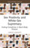 Sex Positivity and White-Sex Supremacy: Ending Complicity in Black Body Erasure (Leading Conversations on Black Sexualities and Identities)