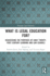 What is Legal Education for?: Reassessing the Purposes of Early Twenty-First Century Learning and Law Schools