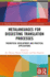 Metalanguages for Dissecting Translation Processes: Theoretical Development and Practical Applications