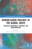 Gender-Based Violence in the Global South: Ideologies, Resistances, Responses, and Transformations (Routledge Explorations in Development Studies)