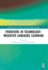 Frontiers in Technology-Mediated Language Learning