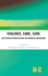 Violence, Care, Cure: Self/Perceptions Within the Medical Encounter