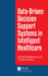 Data-Driven Decision Support System in Intelligent Healthcare