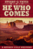 He Who Comes: Large Print Edition (Reuben Cole Westerns)
