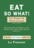 Eat So What! the Power of Vegetarianism-Color Print: Full Version