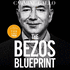 The Bezos Blueprint: Communication Secrets That Power Amazon's Success