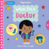 When I'M a Doctor Format: Board Book