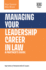 Managing Your Leadership Career in Law-a Partner's Guide