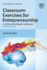 Classroom Exercises for Entrepreneurship: a Cross-Disciplinary Approach: Second Edition (Elgar Guides to Teaching)
