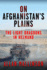 On Afghanistan's Plains: The Light Dragoons in Helmand 2006-2012