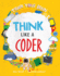 Think Like a Coder (Train Your Brain)