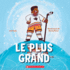 Le Plus Grand (French Edition)