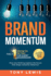 Brand Momentum: The #1 Growth Metric for Every Boardroom