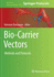 Bio-Carrier Vectors: Methods and Protocols