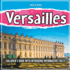 Versailles: Children's Book With Intriguing Informative Facts