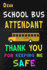 Dear School Bus Attendant Thank You for Keeping Me Safe: School Bus Attendant Appreciation Gifts: Blank Lined Notebook, Journal, Diary. Perfect...( Great Alternative to Thank You Cards )