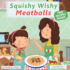 Squishy Wishy Meatballs